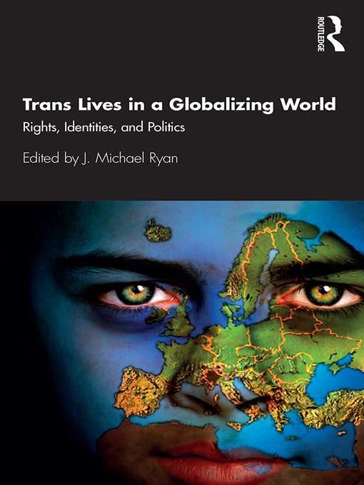 Title details for Trans Lives in a Globalizing World by J. Michael Ryan - Available